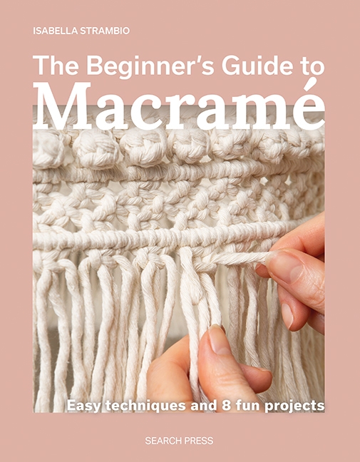 Paper book «The Beginner's Guide to Macramé: Easy Techniques and 8 Fun Projects», author Isabella Strambio - фото №1