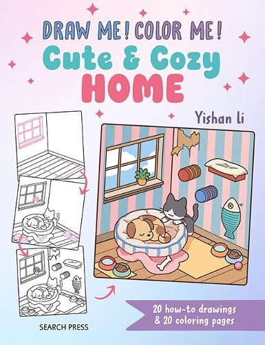Бумажная книга «Draw me! Color me!: Cute & Cozy Home: 20 How-to Drawings & 20 Coloring Pages», автор Ишань Ли - фото №1