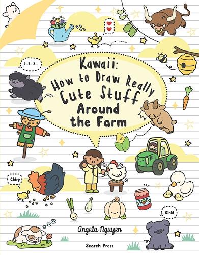 Паперова книга «Kawaii: How to Draw Really Cute Stuff Around the Farm», автор Анжела Нгуєн - фото №1