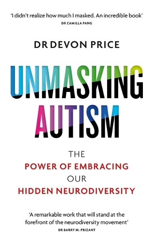 Бумажная книга «Unmasking Autism: The Power of Embracing Our Hidden Neurodiversity», автор Девон Прайс - фото №1