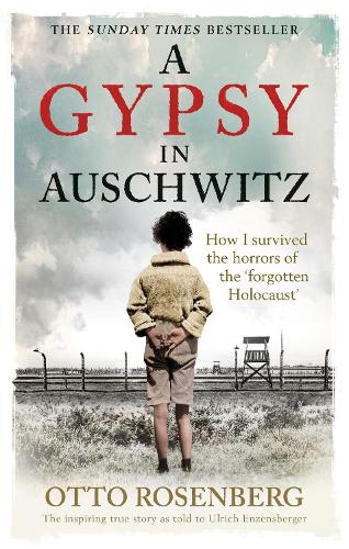 Бумажная книга «A Gypsy In Auschwitz: How I Survived the Horrors of the ‘Forgotten Holocaust’», автор Отто Розенберг - фото №1