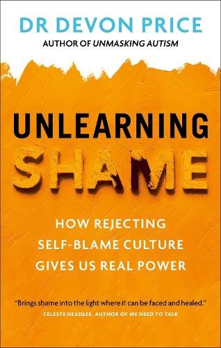 Бумажная книга «Unlearning Shame: How Rejecting Self-Blame Culture Gives Us Real Power», автор Девон Прайс - фото №1