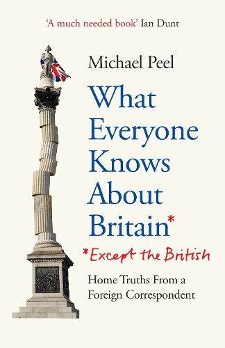 Бумажная книга «What Everyone Knows About Britain* (*Except The British)», автор Майкл Пил - фото №1
