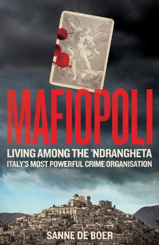 Бумажная книга «The New Mafia: The Inside Story of the Rise of the ‘Ndrangheta», автор Санне де Бур - фото №1