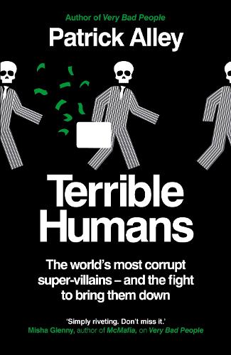 Бумажная книга «Terrible Humans: The World's Most Corrupt Super-Villains And The Fight to Bring Them Down», автор Патрик Алли - фото №1