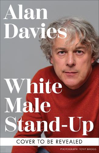 Бумажная книга «White Male Stand-Up», автор Алан Дейвис - фото №1