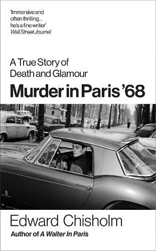 Бумажная книга «Murder In Paris '68: A true story of death and glamour», автор Эдвард Чисхолм - фото №1