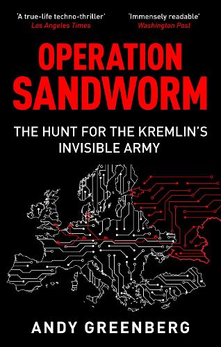 Бумажная книга «Operation Sandworm: The Hunt for the Kremlin's Elite Cyber Army», автор Энди Гринберг - фото №1
