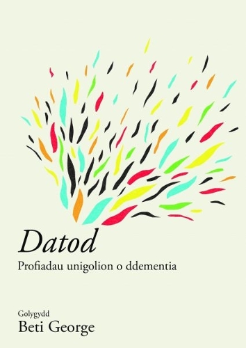 Бумажная книга «Datod: Straeon am Ddementia», автор Бети Джордж - фото №1