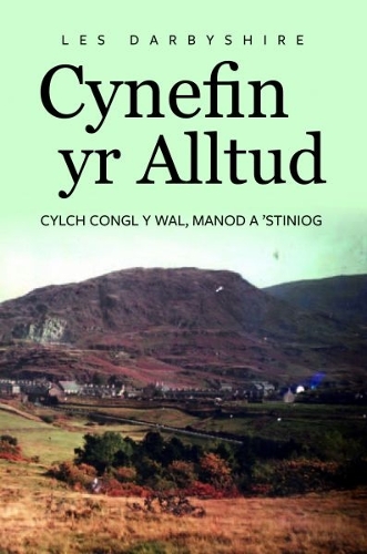 Паперова книга «Cynefin yr Alltud, Cylch Congl y Wal, Manod a 'Stiniog: Cylch Congl y Wal, Manod a 'Stiniog», автор Лес Дарбішир - фото №1