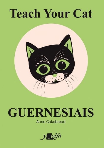 Паперова книга «Teach Your Cat Guernesiais: Teach Your Cat Guernesiais», автор Енн Кейкбред - фото №1