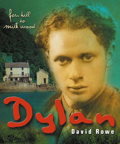 Бумажная книга «Dylan Thomas: Fern Hill to Milk Wood», автор Дэвид Роу - фото №1