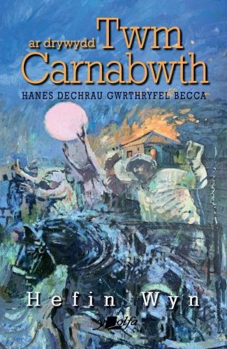 Бумажная книга «Ar Drywydd Twm Carnabwth - Hanes Dechrau Gwrthryfel Becca: Hanes Cychwyn Gwrthryfel y Beca», автор Хефин Вин - фото №1