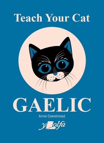 Паперова книга «Teach Your Cat Gaelic», автор Енн Кейкбред - фото №1