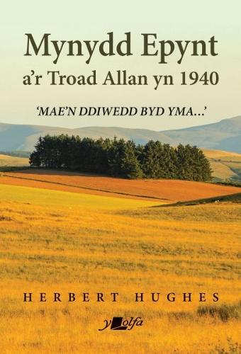 Бумажная книга «Mynydd Epynt a'r Troad Allan yn 1940», автор Герберт Хьюз - фото №1