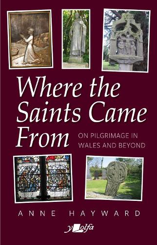 Бумажная книга «Where the Saints Came From: On Pilgrimage in Wales and Beyond», автор Энн Хейворд - фото №1
