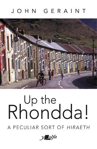 Бумажная книга «Up the Rhondda!: A peculiar sort of hiraeth», автор Джон Герайнт - фото №1