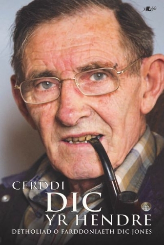 Бумажная книга «Cerddi Dic yr Hendre - Detholiad o Farddoniaeth Dic Jones: Detholiad o Farddoniaeth Dic Jones», автор Дик Джонс - фото №1