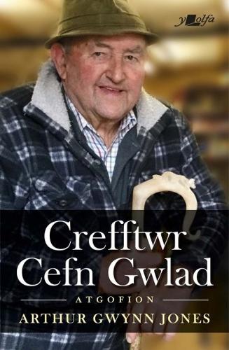 Бумажная книга «Crefftwr Cefn Gwlad: Atgofion Arthur Gwynn Jones», автор Артур Гвинн Джонс - фото №1