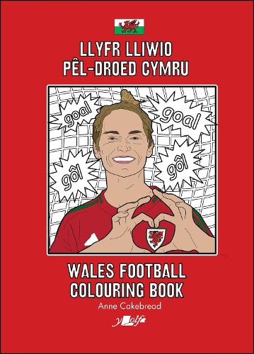 Бумажная книга «Llyfr Lliwio Pêl-droed Cymru | Wales Football Colouring Book NEW EDITION», автор Энн Кейкбред - фото №1