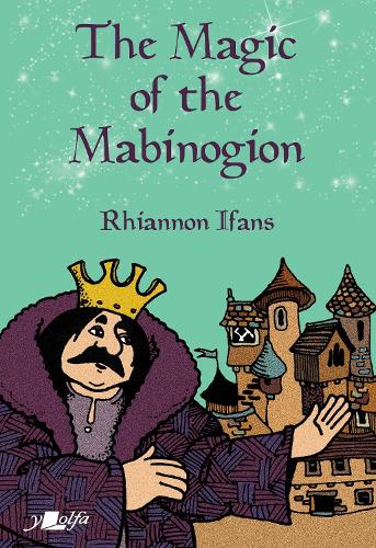 Паперова книга «The Magic of the Mabinogion», автор Ріаннон Іфанс - фото №1