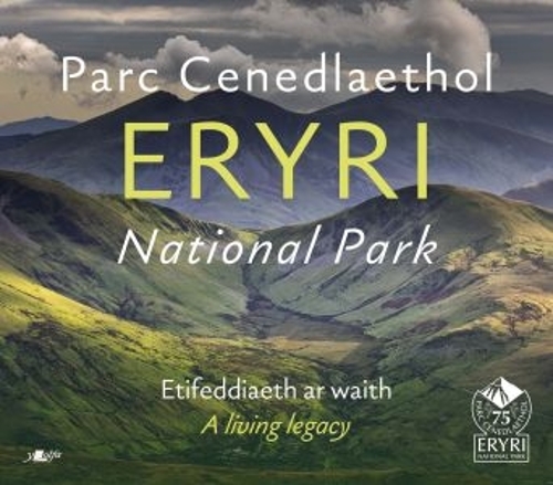 Паперова книга «Parc Cenedlaethol Eryri National Park: Etifeddiaeth ar Waith / A Living Legacy» - фото №1