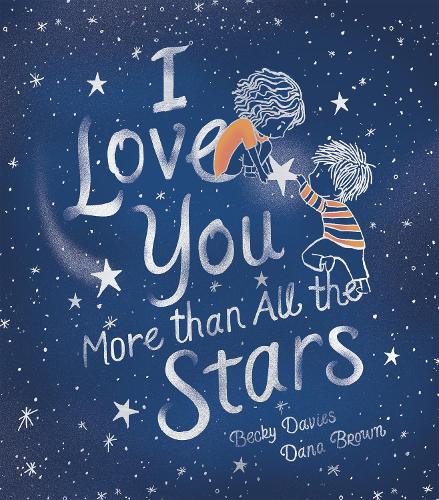 Паперова книга «I Love You More Than All the Stars», автор Беккі Девіс - фото №1
