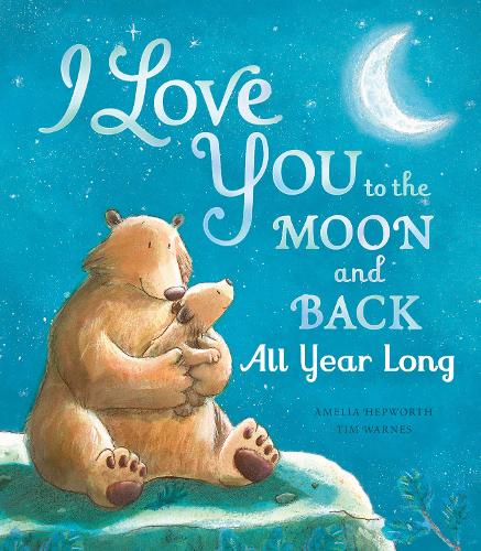 Бумажная книга «I Love You to the Moon and Back: All Year Long», автор Амелия Хепворт - фото №1