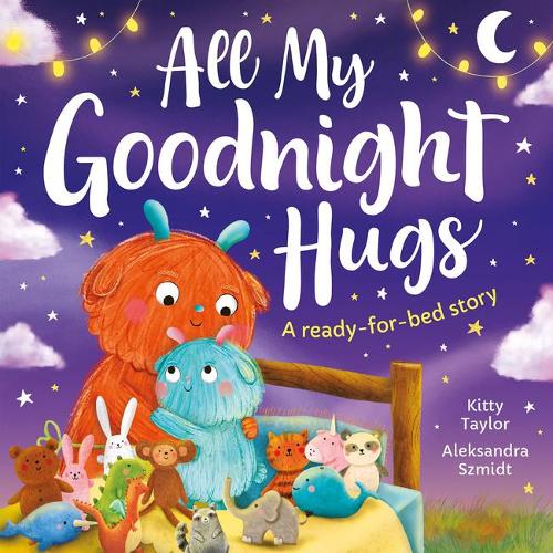 Бумажная книга «All My Goodnight Hugs - A ready-for-bed story», автор Китти Тейлор - фото №1