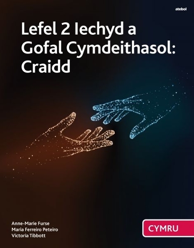 Паперова книга «Lefel 2 Iechyd a Gofal Cymdeithasol: Craidd (Cymwysterau Cymru)», автор Марія Феррейро Петейро - фото №1