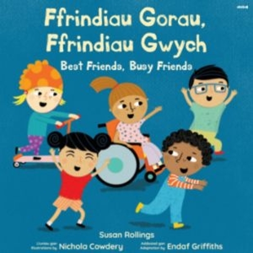 Паперова книга «Ffrindiau Gorau,  Ffrindiau Gwych /  Best Friends,  Busy Friends», автор Сюзан Роллінгс - фото №1