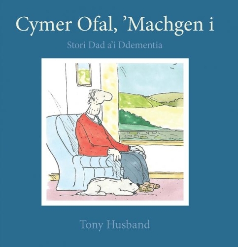 Бумажная книга «Darllen yn Well: Cymer Ofal, ‘Machgen i - Stori Dad a'i Ddementia», автор Тони Хасбенд - фото №1