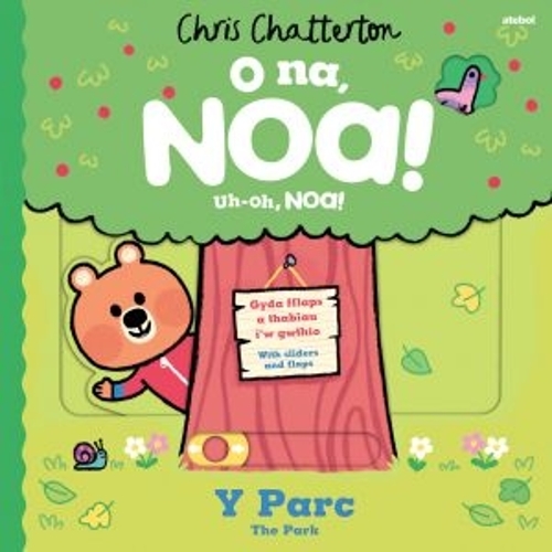 Паперова книга «O Na, Noa: Y Parc / Uh-Oh, Noa: The Park», автор Кріс Чаттертон - фото №1