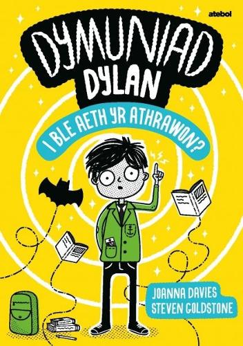 Бумажная книга «Dymuniad Dylan: I Ble Aeth yr Athrawon?», автор Джоанна Дэвис - фото №1