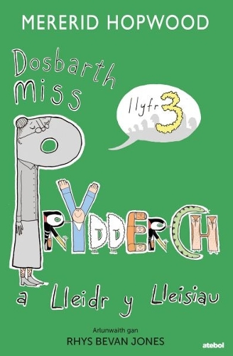 Бумажная книга «Cyfres Dosbarth Miss Prydderch: 3. Dosbarth Miss Prydderch a Lleidr y Lleisiau», автор Мерерид Хопвуд - фото №1