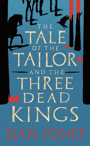 Бумажная книга «The Tale of the Tailor and the Three Dead Kings: A medieval ghost story», автор Дэн Джонс - фото №1