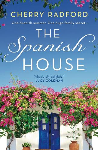 Бумажная книга «The Spanish House: A heartwarming escapist romance novel of family secrets and love set in sunny Spain!», автор Черри Рэдфорд - фото №1