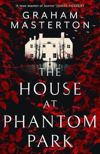 Паперова книга «The House at Phantom Park: A spooky, must-read thriller from the master of horror», автор Грем Мастертон - фото №1