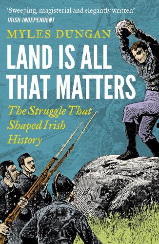 Бумажная книга «Land Is All That Matters: The Struggle That Shaped Irish History», автор Майлз Данган - фото №1