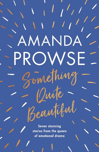 Паперова книга «Something Quite Beautiful: Seven short stories», автор Аманда Проуз - фото №1