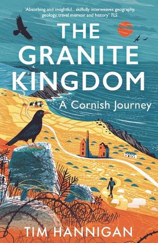 Бумажная книга «The Granite Kingdom: A Cornish Journey», автор Тим Хэнниган - фото №1