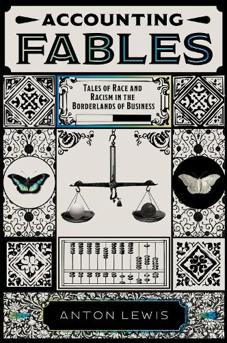 Бумажная книга «Accounting Fables: Tales of Race and Racism in the Borderlands of Business», автор Антон Льюис - фото №1