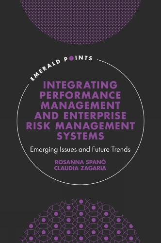 [object Object] «Integrating Performance Management and Enterprise Risk Management Systems: Emerging Issues and Future Trends», авторів Клаудія Загарія, Розанна Спано - фото №1