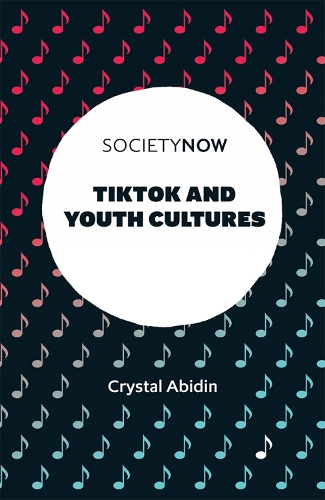 Паперова книга «TikTok and Youth Cultures», автор Крістал Абідін - фото №1