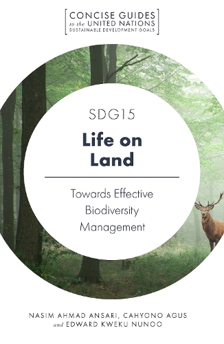 Бумажная книга «SDG15 – Life on Land: Towards Effective Biodiversity Management», авторов Кахионо Агус, Эдвард Квеку Нуноо, Насим Ахмад Ансари - фото №1