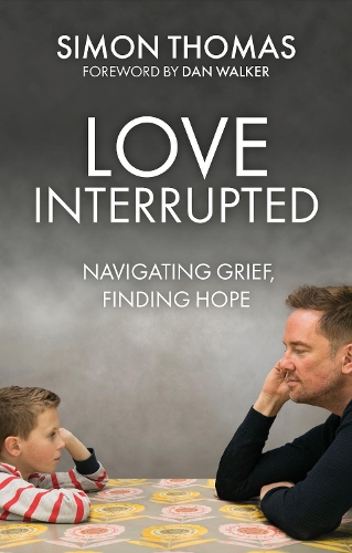 Бумажная книга «Love, Interrupted: Navigating Grief, Finding Hope», автор Саймон Томас - фото №1