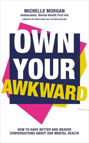 Бумажная книга «Own Your Awkward: How to Have Better and Braver Conversations About Our Mental Health», автор Мишель Морган - фото №1