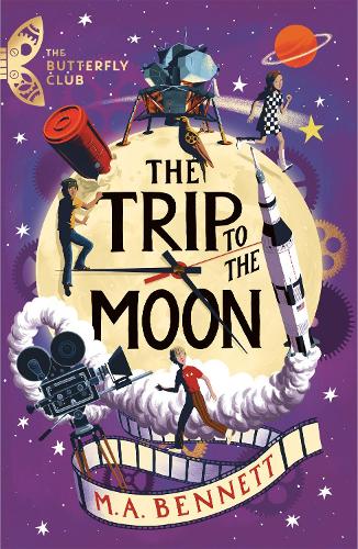 Бумажная книга «The Butterfly Club: The Trip to the Moon: Book 4 - A time-travelling adventure», автор М. А. Беннетт - фото №1