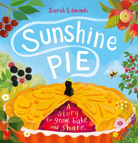 [object Object] «Sunshine Pie: A story to grow, bake and share», автор Сара Едмондс - фото №1