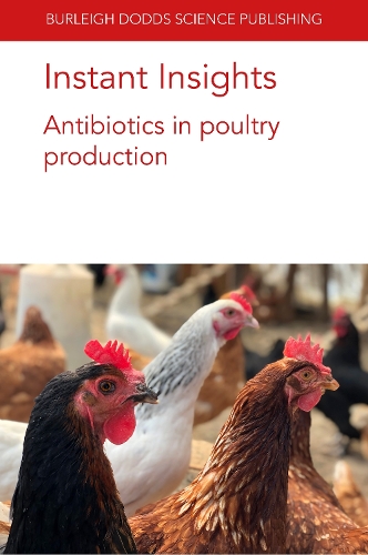 Бумажная книга «Instant Insights: Antibiotics in Poultry Production», авторов A. В. С. Перумалла, Карита Шнайц, Даррен С. Зайдель, Гириш Раджашекара, Джеферсон М. Луренсо, Тодд Каллауэй, Айзек П. Кашома, Иссмат И. Кассем, Мартин Виеруп, Навам С. Хеттиараччи, Стивен С. Рикке, Йосра А. Хелми - фото №1